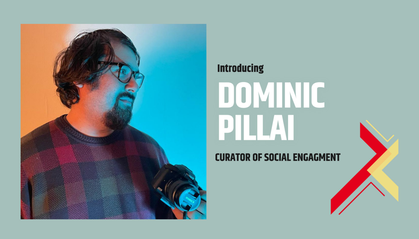 “Everything we do is ‘with’ rather than ‘for.'” Introducing Dominic Pillai, our Curator of Social Engagement